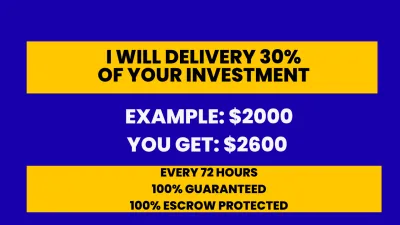 i will make 30% of Your Investment Every 72 Hours
